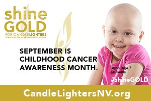 Local municipalities, businesses, patients and others have joined the Candlelighters Childhood Cancer Foundation of Nevada to raise awareness