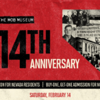 The Mob Museum’s 14th Anniversary Free Day.