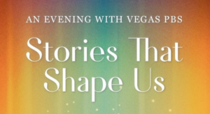 Vegas PBS Announces 2026 “Stories That Shape Us” Gala Celebrating Community Impact and Leadership on April 16